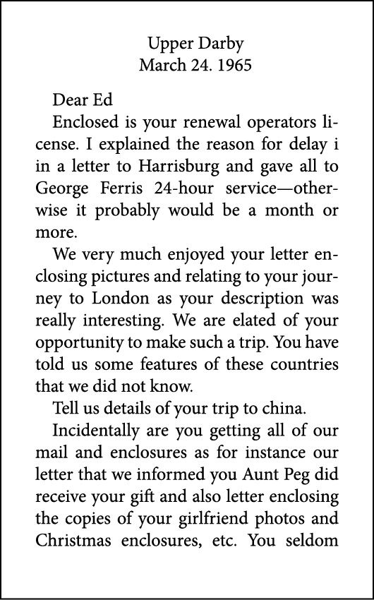 Upper Darby March 24. 1965 Dear Ed Enclosed is your renewal operators license. I explained the reason for delay i in ...