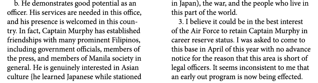 b. He demonstrates good potential as an officer. His services are needed in this office, and his presence is welcomed...