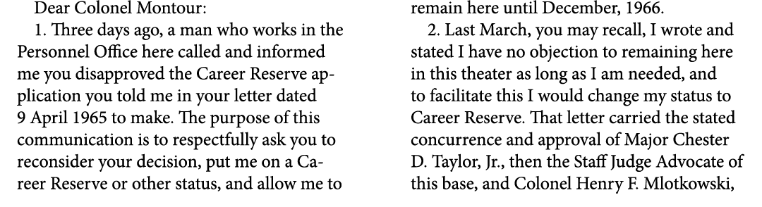 Dear Colonel Montour: 1. Three days ago, a man who works in the Personnel Office here called and informed me you disa...
