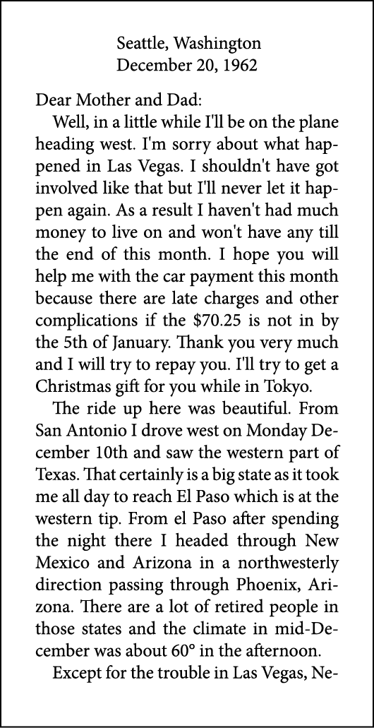  ﻿Seattle, Washington December 20, 1962 Dear Mother and Dad: Well, in a little while I'll be on the plane heading wes...