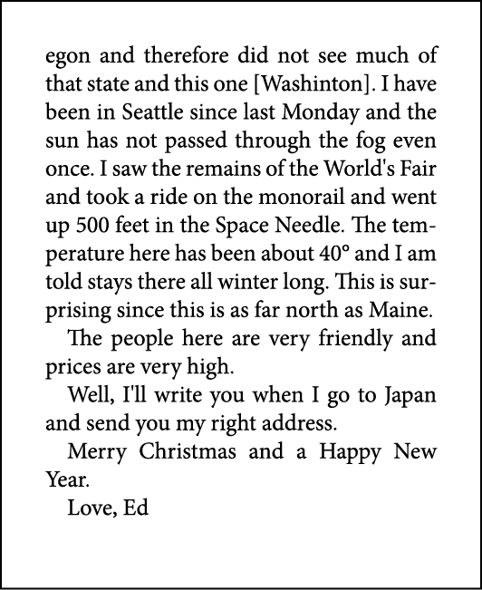 egon and therefore did not see much of that state and this one [Washinton]. I have been in Seattle since last Monday ...