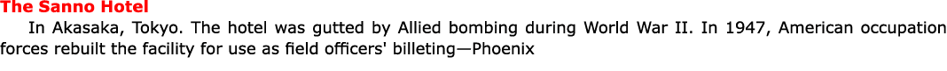 The ﻿Sanno Hotel In Akasaka, ﻿Tokyo. The hotel was gutted by Allied bombing during ﻿World War II. In 1947, American o...