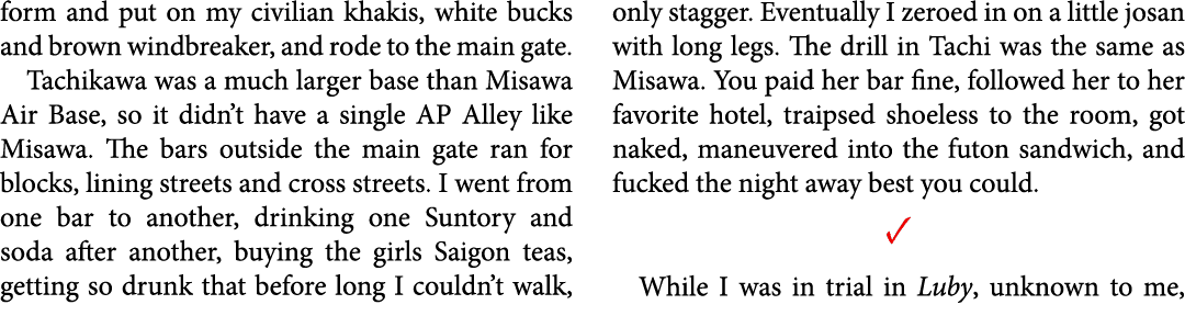 form and put on my civilian khakis, white bucks and brown windbreaker, and rode to the main gate. ﻿Tachikawa was a mu...