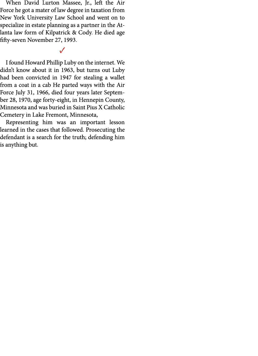 When ﻿David Lurton Massee, Jr., left the Air Force he got a mater of law degree in taxation from ﻿New York University...