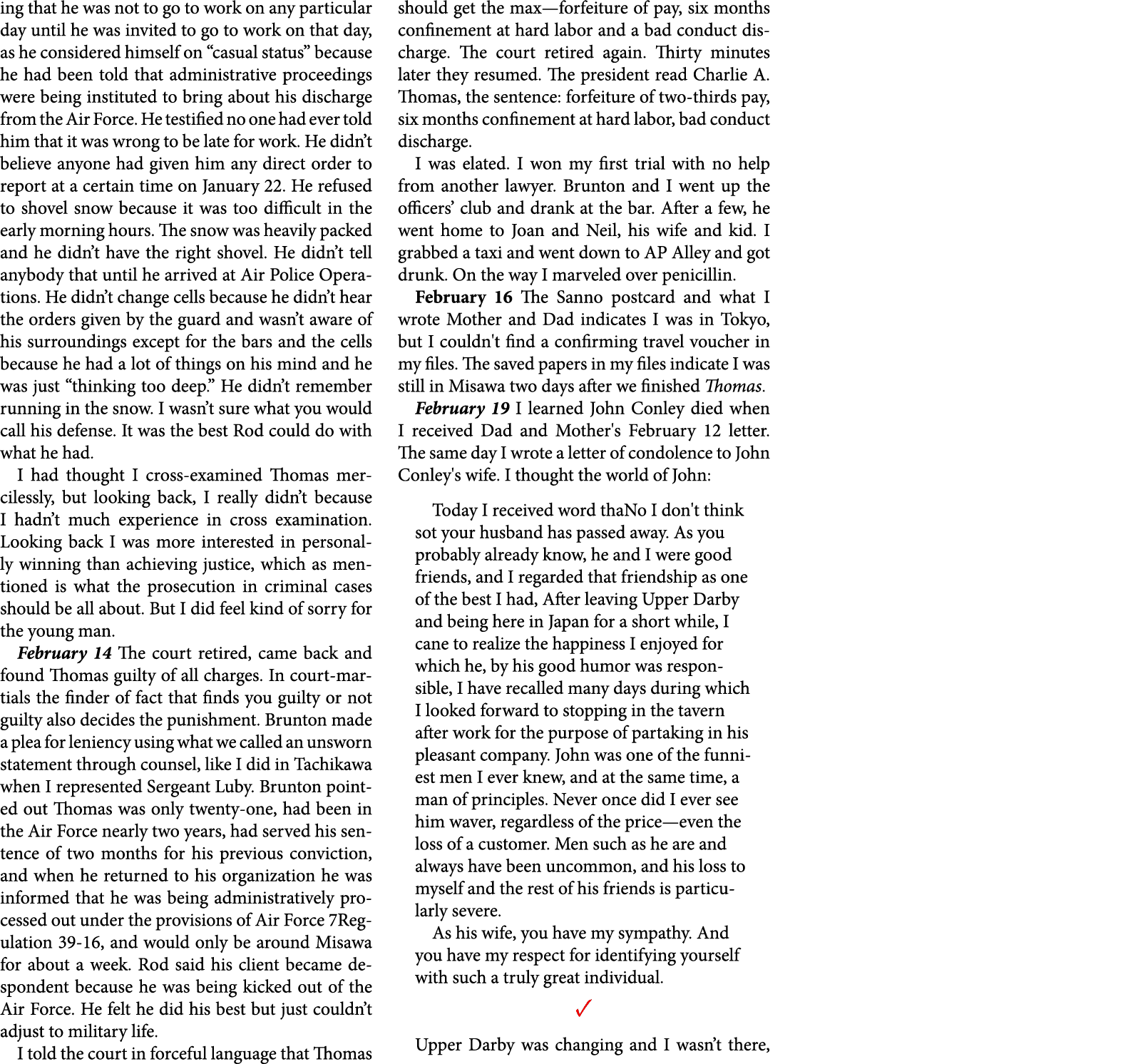 ing that he was not to go to work on any particular day until he was invited to go to work on that day, as he conside...