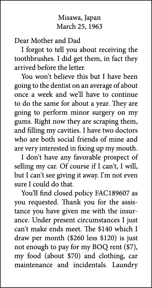 Misawa, Japan March 25, 1963 Dear Mother and Dad I forgot to tell you about receiving the toothbrushes. I did get the...