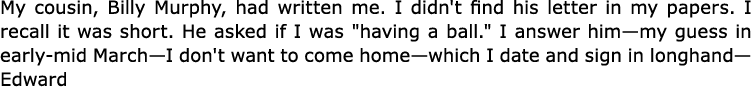My cousin, Billy Murphy, had written me. I didn't find his letter in my papers. I recall it was short. He asked if I ...