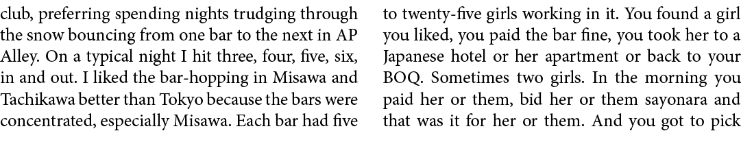 club, preferring spending nights trudging through the snow bouncing from one bar to the next in ﻿﻿﻿AP Alley. On a typ...