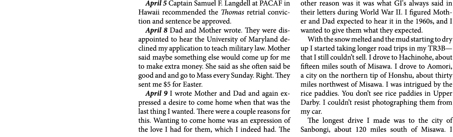 April 5 Captain ﻿Samuel F. Langdell at PACAF in Hawaii recommended the Thomas retrial conviction and sentence be appr...