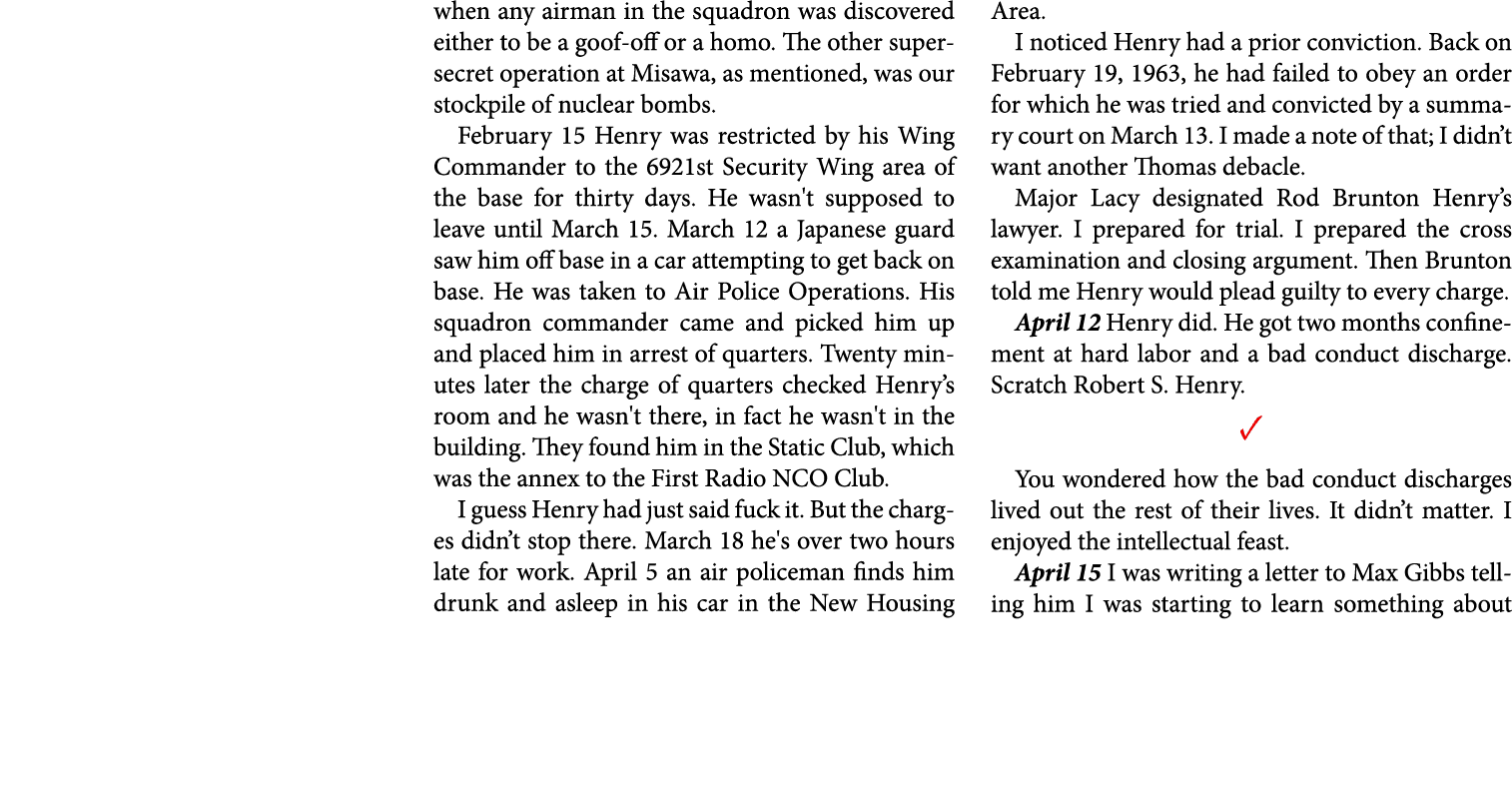 when any airman in the squadron was discovered either to be a goof off or a homo. The other super secret operation at...