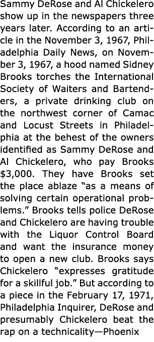 Sammy DeRose and ﻿Al Chickelero show up in the newspapers three years later. According to an article in the November...