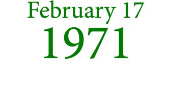 February 17 1971