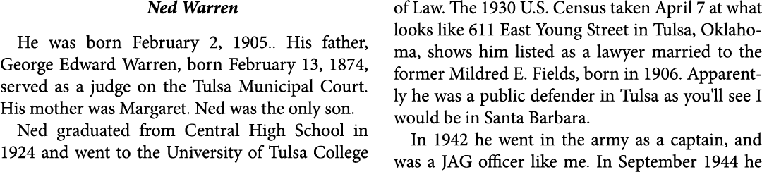 Ned Warren He was born February 2, 1905.. His father, ﻿George Edward Warren, born February 13, 1874, served as a jud...