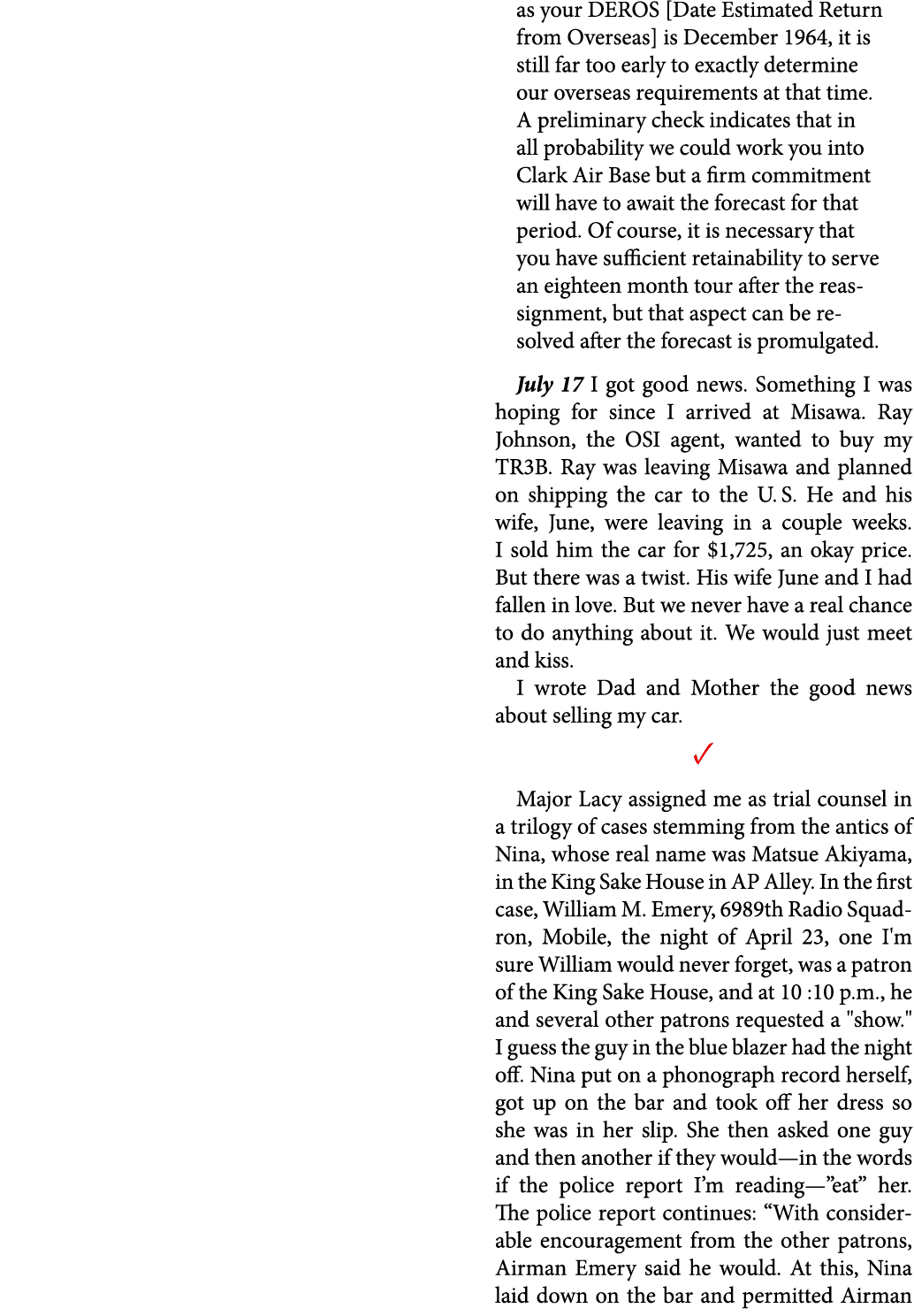 as your DEROS [Date Estimated Return from Overseas] is December 1964, it is still far too early to exactly determine ...