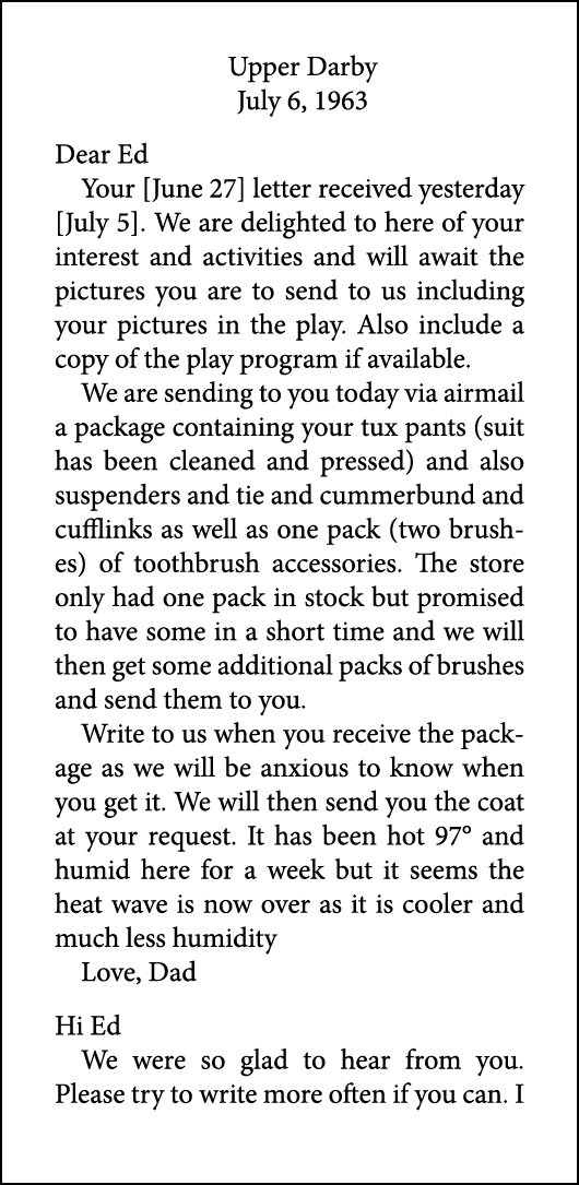 Upper Darby July 6, 1963 Dear Ed Your [June 27] letter received yesterday [July 5]. We are delighted to here of your ...