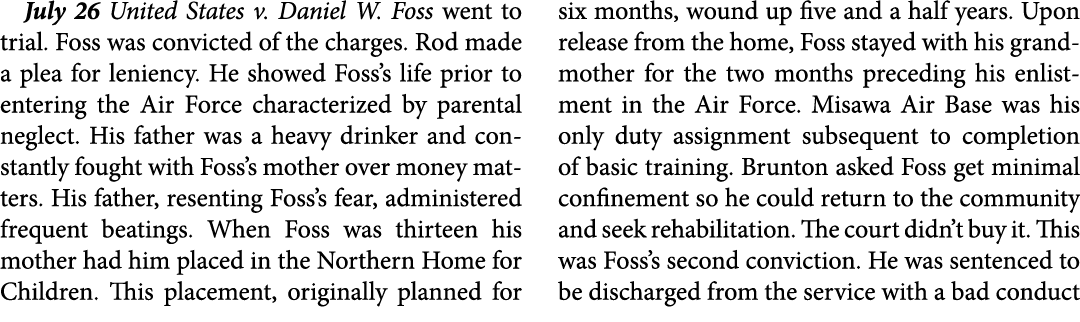July 26 ﻿﻿United States v. Daniel W. Foss went to trial. Foss was convicted of the charges. Rod made a plea for lenie...