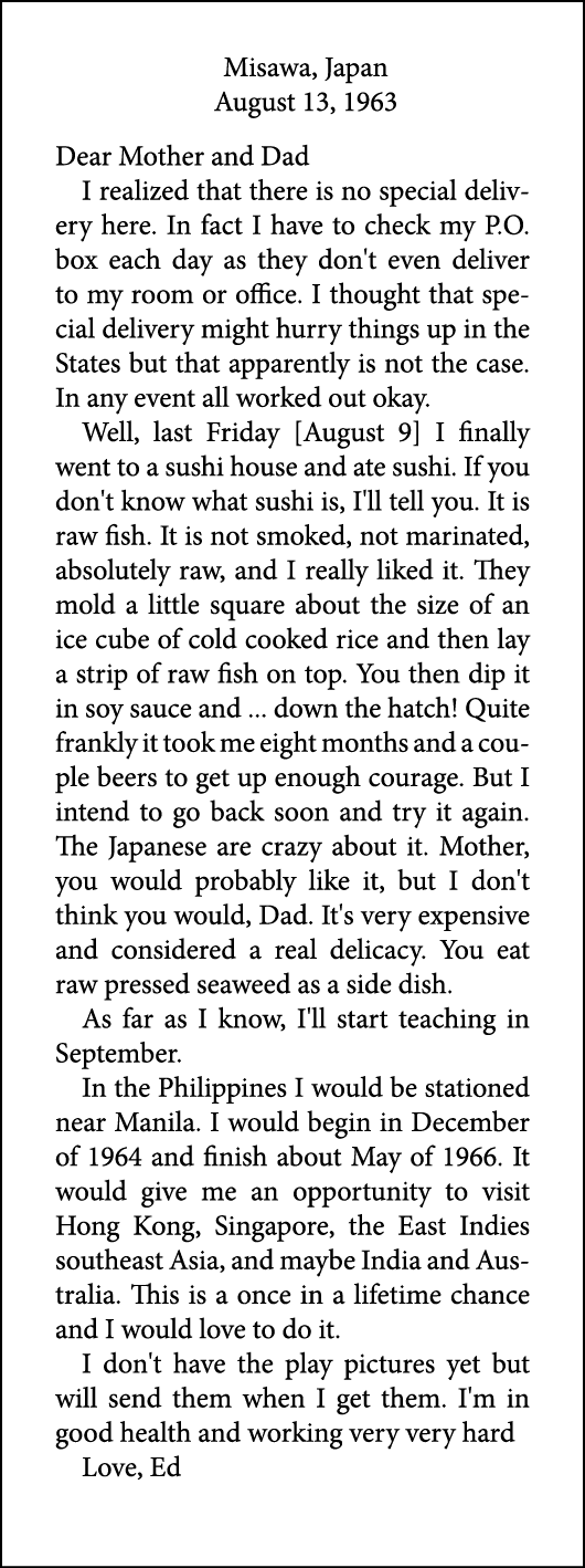 Misawa, Japan August 13, 1963 Dear Mother and Dad I realized that there is no special delivery here. In fact I have t...