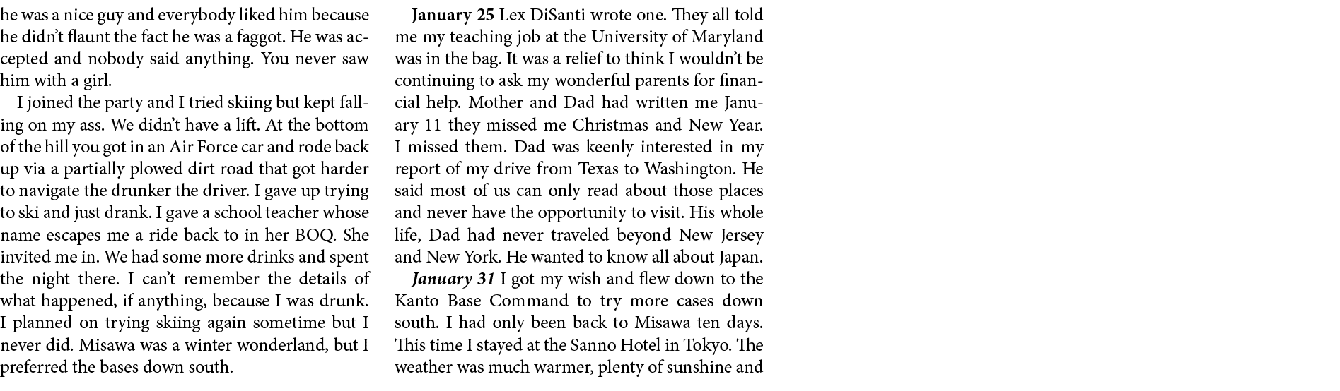 he was a nice guy and everybody liked him because he didn’t flaunt the fact he was a faggot. He was accepted and nobo...