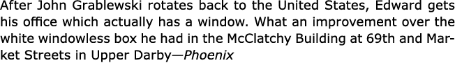 After ﻿John Grablewski rotates back to the United States, Edward gets his office which actually has a window. What an...
