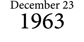 December 23 1963