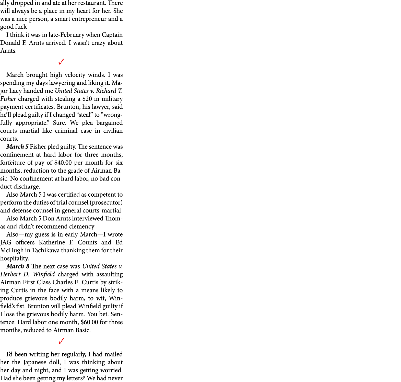 ally dropped in and ate at her restaurant. There will always be a place in my heart for her. She was a nice person, a...