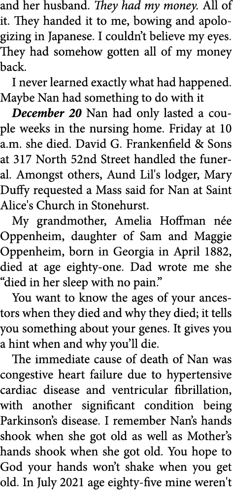 and her husband. They had my money. All of it. They handed it to me, bowing and apologizing in Japanese. I couldn’t b...