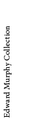 Edward Murphy Collection