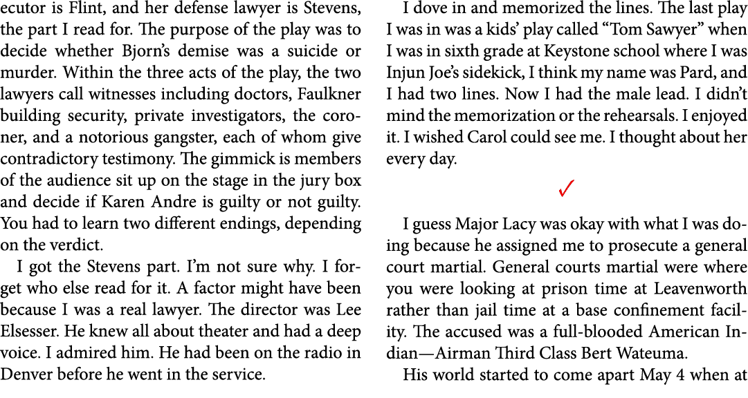 ecutor is Flint, and her defense lawyer is Stevens, the part I read for. The purpose of the play was to decide whethe...