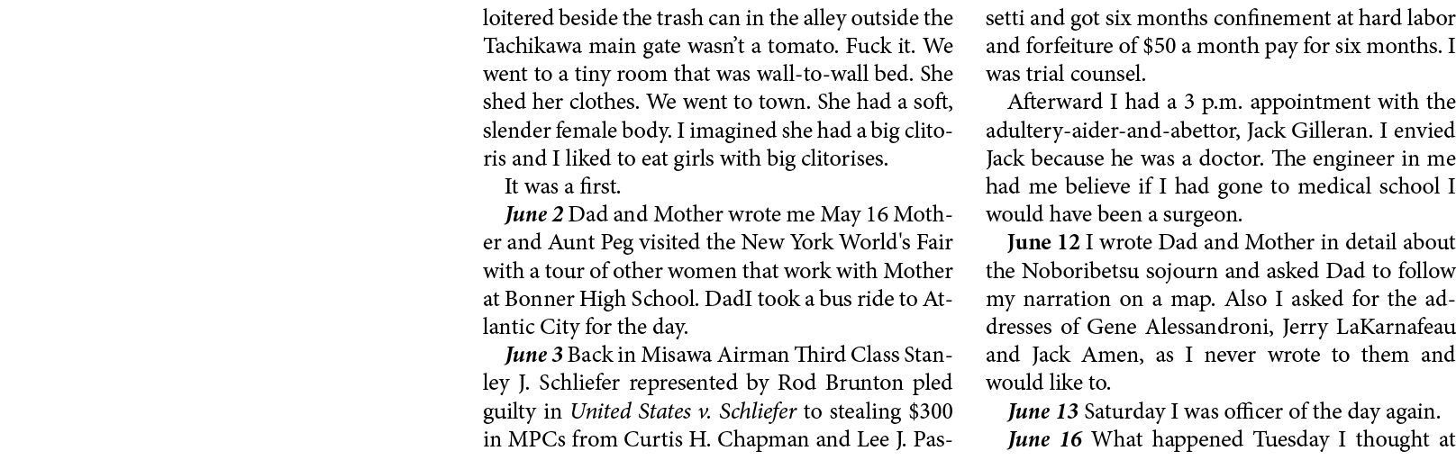 loitered beside the trash can in the alley outside the ﻿Tachikawa main gate wasn’t a tomato. Fuck it. We went to a ti...