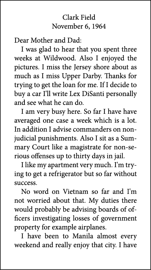 Clark Field November 6, 1964 Dear Mother and Dad: I was glad to hear that you spent three weeks at Wildwood. Also I e...