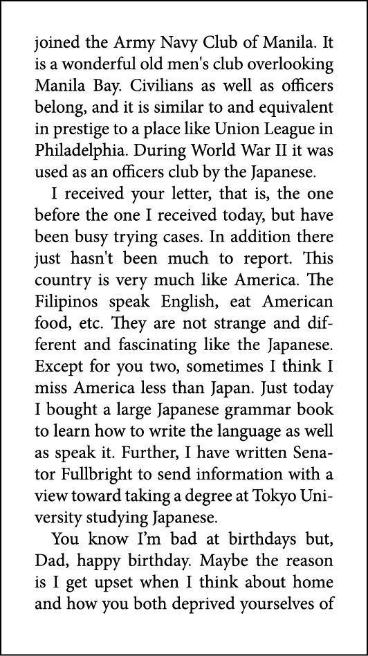 joined the Army Navy Club of Manila. It is a wonderful old men's club overlooking Manila Bay. Civilians as well as of...