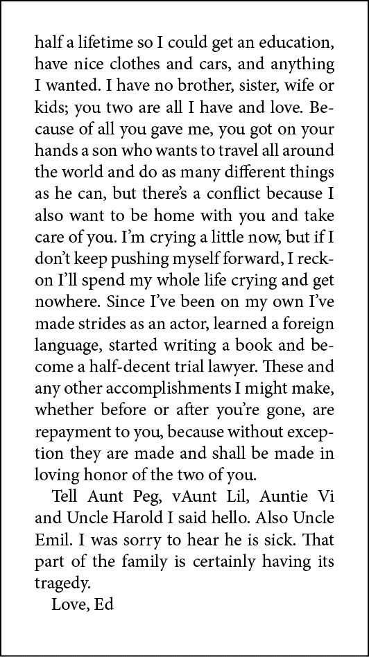 half a lifetime so I could get an education, have nice clothes and cars, and anything I wanted. I have no brother, si...