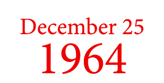 December 25 1964