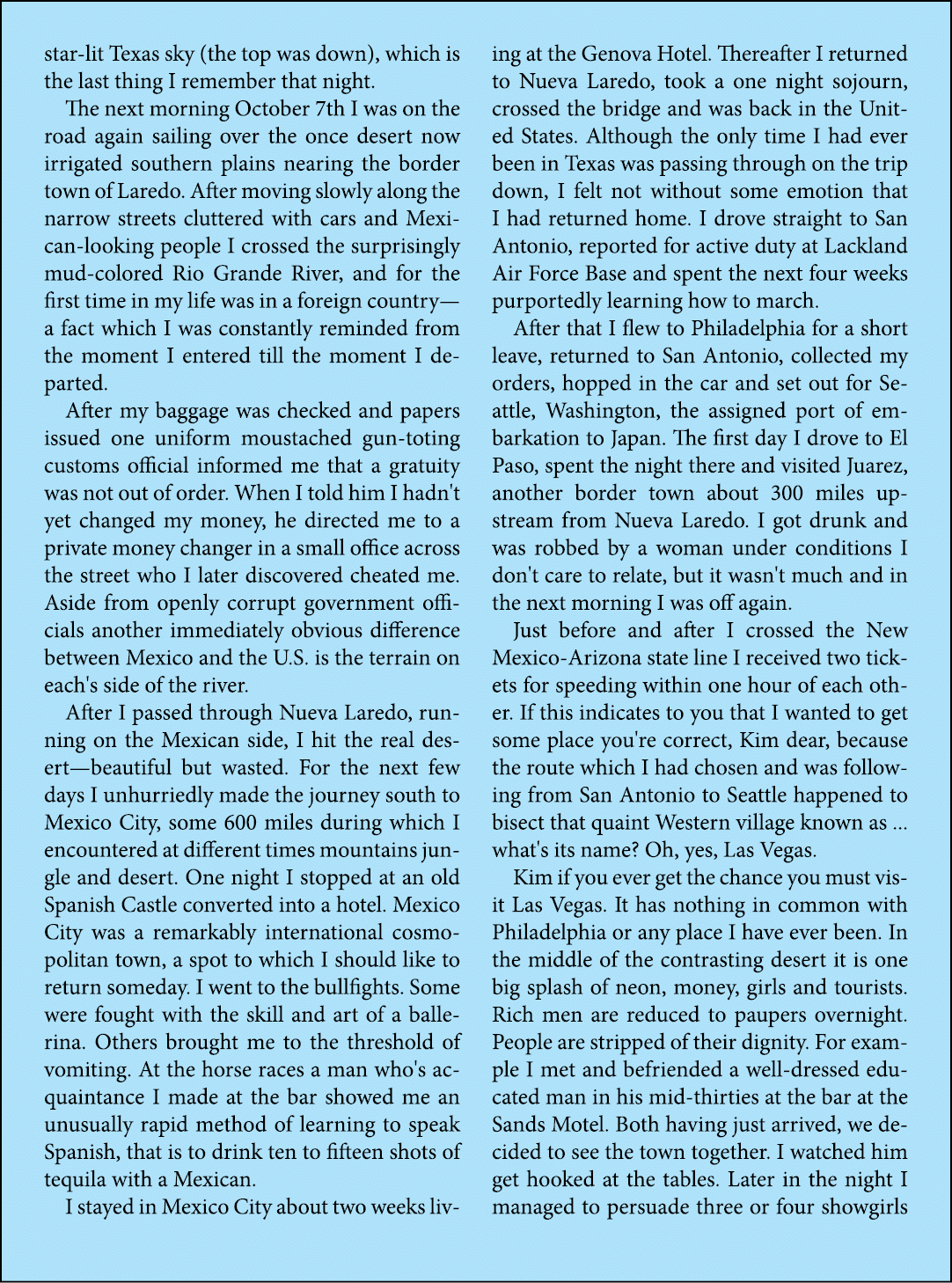 star lit Texas sky (the top was down), which is the last thing I remember that night. The next morning October 7th I ...