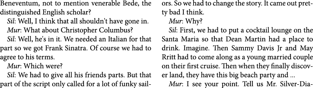 Beneventum, not to mention venerable Bede, the distinguished English scholar? Sil: Well, I think that all shouldn't h...