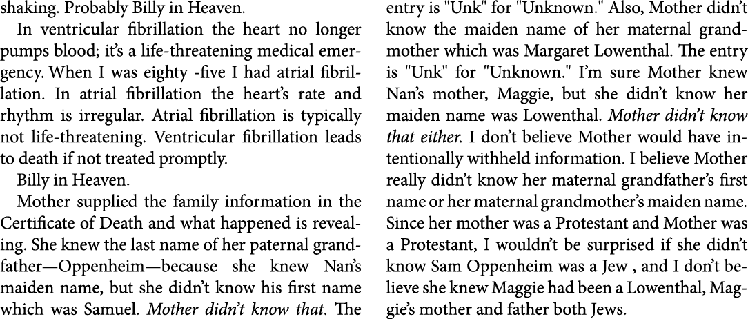 shaking. Probably Billy in Heaven. In ﻿ventricular fibrillation the heart no longer pumps blood; it’s a life threaten...