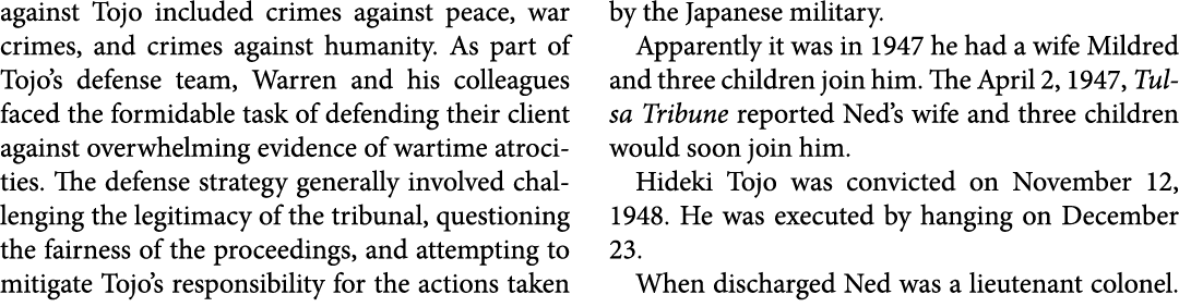 against Tojo included crimes against peace, war crimes, and crimes against humanity. As part of Tojo’s defense team, ...