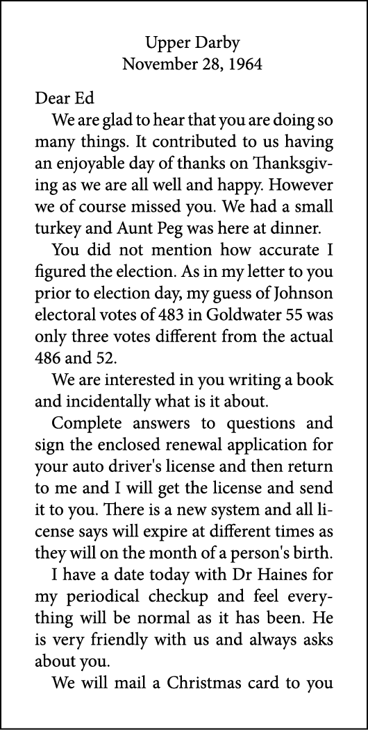 Upper Darby November 28, 1964 Dear Ed We are glad to hear that you are doing so many things. It contributed to us hav...