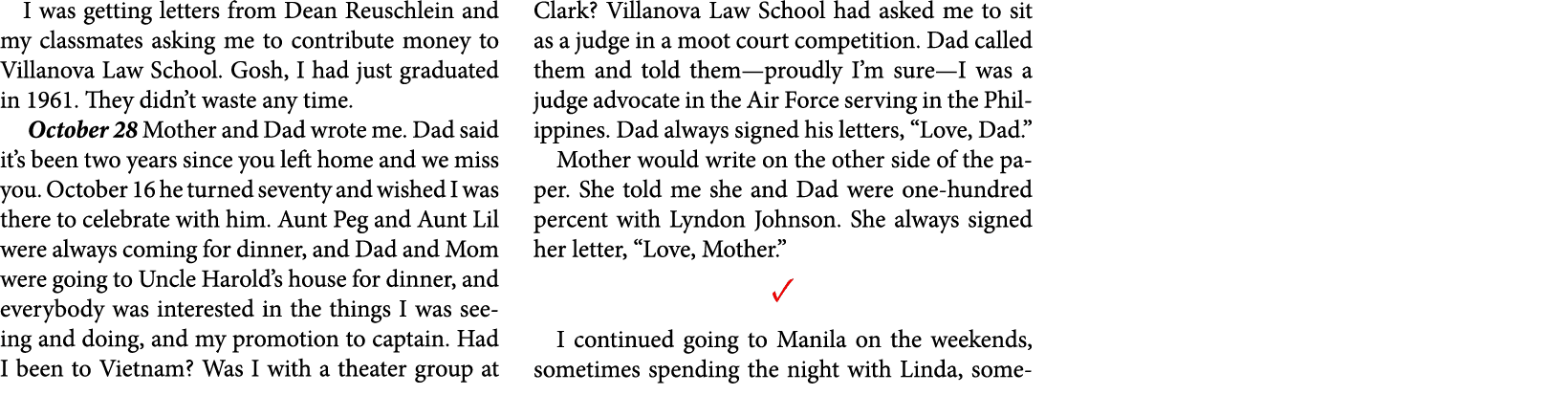 I was getting letters from Dean Reuschlein and my classmates asking me to contribute money to ﻿Villanova Law School. ...