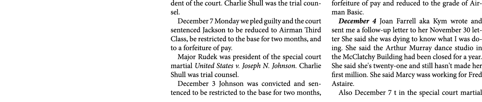 dent of the court. Charlie Shull was the trial counsel. December 7￼ Monday we pled guilty and the court sentenced Jac...