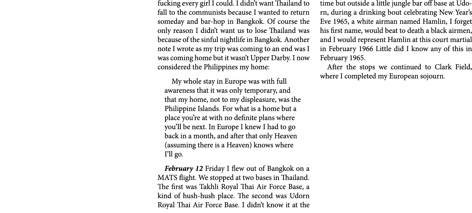 fucking every girl I could. I didn’t want ﻿Thailand to fall to the communists because I wanted to return someday and ...