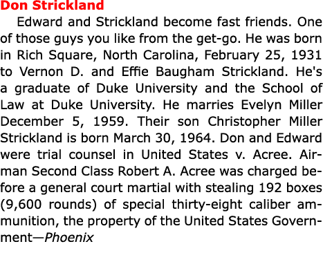 Don Strickland Edward and Strickland become fast friends. One of those guys you like from the get go. He was born in ...