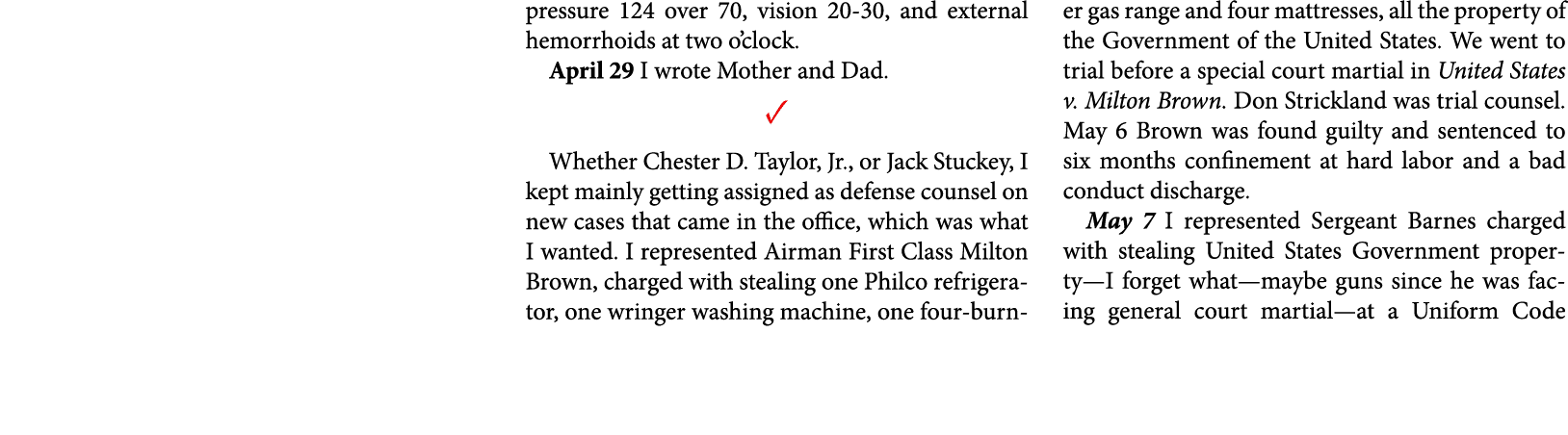 pressure 124 over 70, vision 20 30, and external hemorrhoids at two o’clock. April 29 I wrote Mother and Dad. ✓ Wheth...