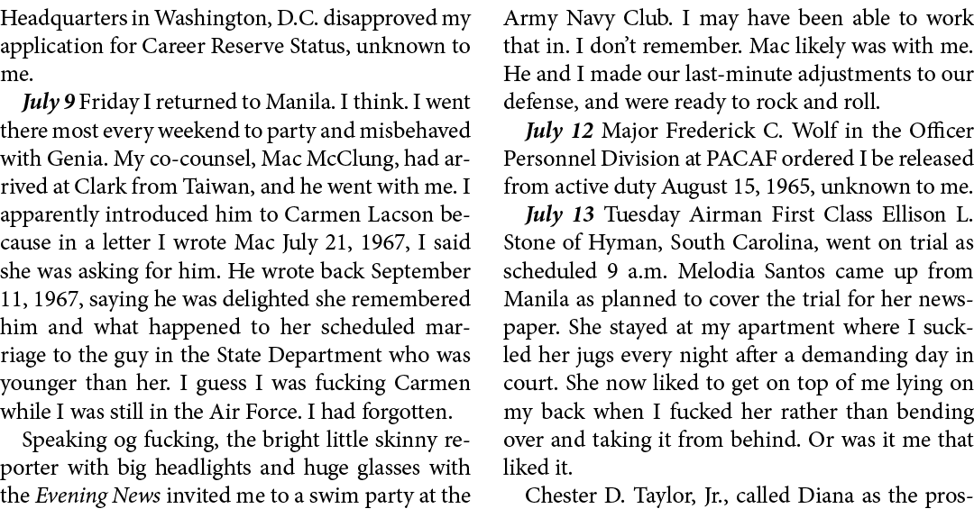 Headquarters in Washington, D.C. disapproved my application for Career Reserve Status, unknown to me. July 9 Friday I...