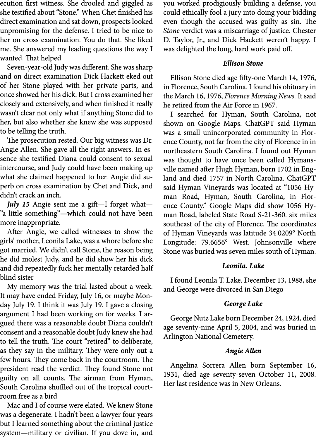 ecution first witness. She drooled and giggled as she testified about “Stone.” When Chet finished his direct examinat...
