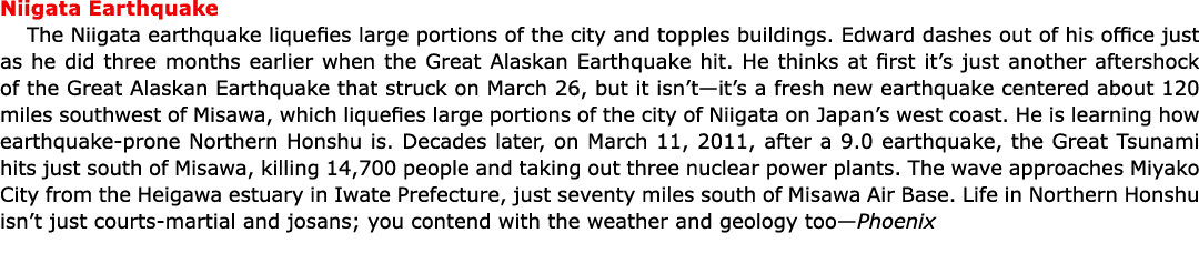 Niigata Earthquake The Niigata earthquake liquefies large portions of the city and topples buildings. Edward dashes ...