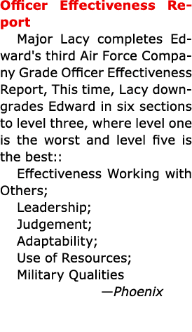 Officer Effectiveness Report Major Lacy completes Edward's third Air Force Company Grade Officer Effectiveness Report...