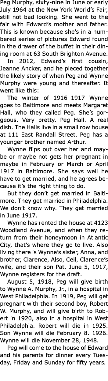 Peg Murphy, sixty nine in June or early July 1964 at the ﻿﻿New York World’s Fair, still not bad looking. She went to ...