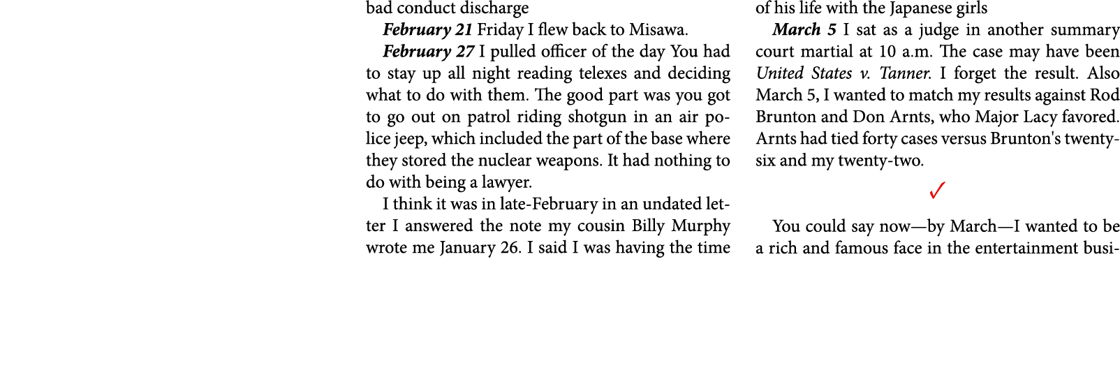 bad conduct discharge February 21 Friday I flew back to Misawa. February 27 I pulled officer of the day You had to st...