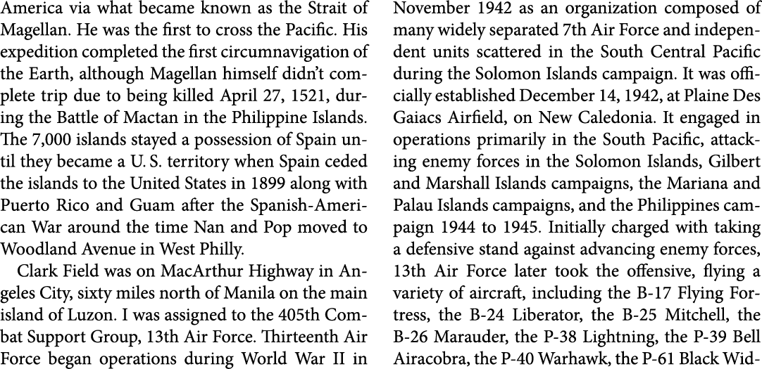 America via what became known as the ﻿Strait of ﻿Magellan. He was the first to cross the Pacific. His expedition comp...